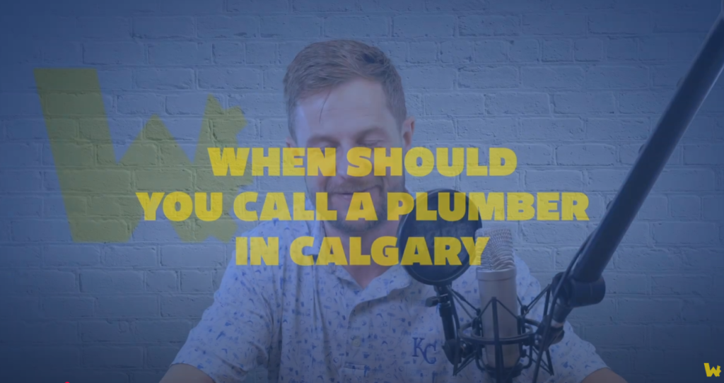 when should you call a plumber in calgary